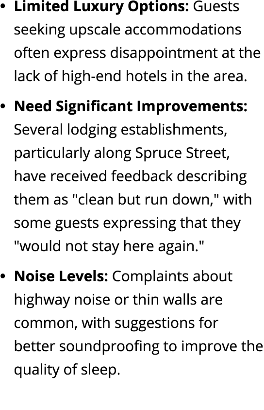 Limited Luxury Options: Guests seeking upscale accommodations often express disappointment at the lack of high end ho...