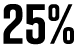 25%