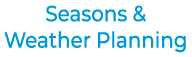 Seasons & Weather Planning